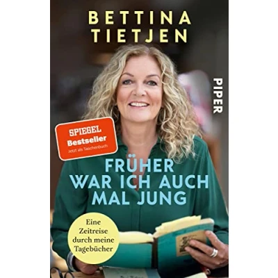 Afbeelding van Früher war ich auch mal jung: Eine Zeitreise durch meine Tagebücher Erinnerungen