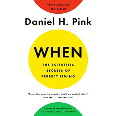Afbeelding van When: The Scientific Secrets of Perfect Timing
