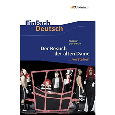 Afbeelding van der Besuch alten Dame. EinFach Deutsch ...verstehen: Friedrich Dürrenmatt: Dame: Gymnasiale Oberstufe