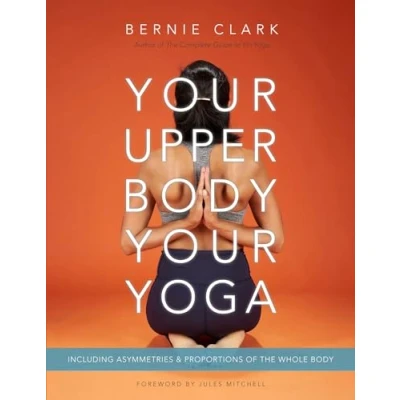 Afbeelding van Your Upper Body, Yoga: Including Asymmetries &amp; Proportions of the Whole Body