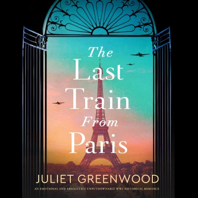 Afbeelding van The Last Train from Paris: An absolutely emotional and gripping World War 2 historical novel