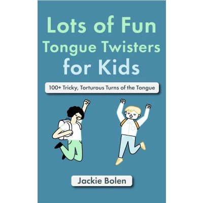 Afbeelding van Lots of Fun Tongue Twisters for Kids: 100+ Tricky, Torturous Turns the
