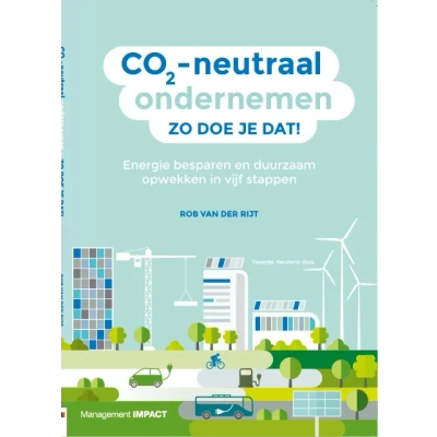 Afbeelding van CO2 neutraal ondernemen Zo doe je dat! (Paperback)