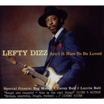 Afbeelding van Lefty Dizz Ain&#039;t It Nice To Be Loved (CD)