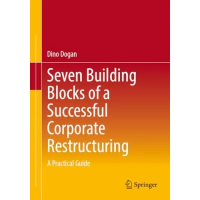 Afbeelding van Seven Building Blocks of A Successful Corporate Restructuring: Practical Guide