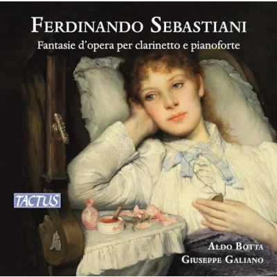 Afbeelding van Aldo Botta &amp; Giuseppe Galiano Sebastioni: Operatic Fantasias For Clarinet And Piano (CD)