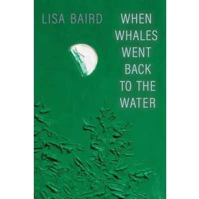 Afbeelding van Robert Kroetsch Series When Whales Went Back to the Water