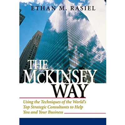 Afbeelding van the McKinsey Way: Using Techniques of World&#039;s Top Strategic Consultants to Help You and Your Business
