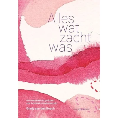 Afbeelding van Alles wat zacht was (Hardback)