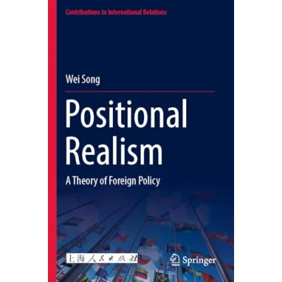 Afbeelding van Positional Realism: A Theory of Foreign Policy