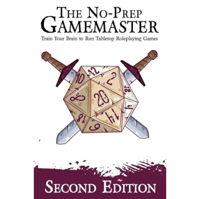 Afbeelding van The No Prep Gamemaster: Train Your Brain to Run Tabletop Roleplaying Games