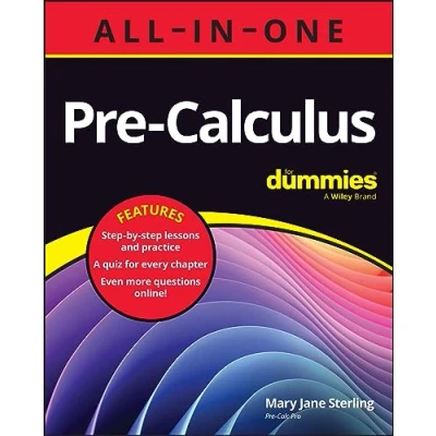 Afbeelding van Pre Calculus All in One For Dummies: Book + Chapter Quizzes Online