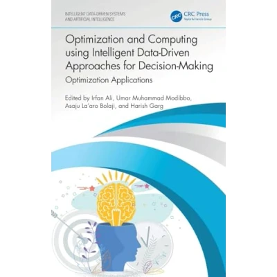 Afbeelding van Optimization and Computing using Intelligent Data Driven Approaches for Decision Making: Applications