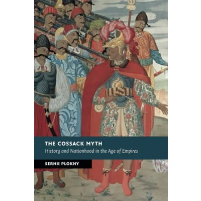 Afbeelding van the Cossack Myth: History and Nationhood in Age of Empires