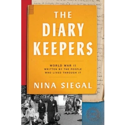 Afbeelding van the Diary Keepers: World War II Written by People Who Lived Through It