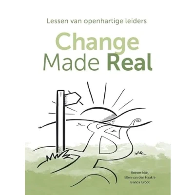 Afbeelding van Change made real: Lessen van openhartige leiders
