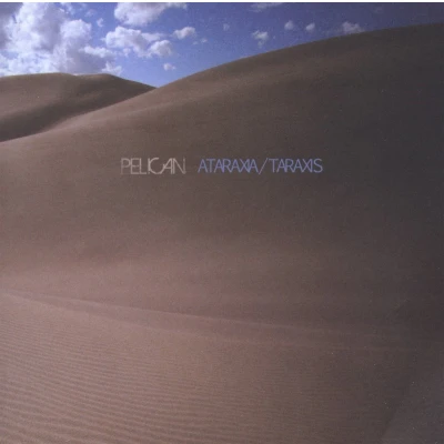 Afbeelding van Pelican Ataraxia / Taraxis (CD)