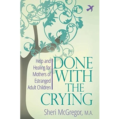 Afbeelding van Done With The Crying: Help and Healing for Mothers of Estranged Adult Children