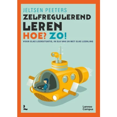 Afbeelding van Zelfregulerend leren: Hoe? Zo!
