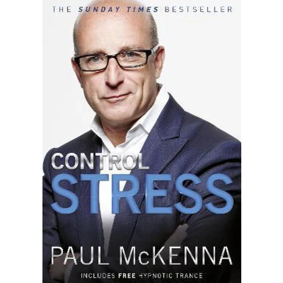 Afbeelding van Control Stress: stop worrying and feel good now with multi million copy bestselling author Paul McKenna’s sure fire system