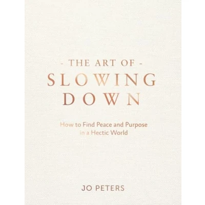Afbeelding van The Art of Slowing Down