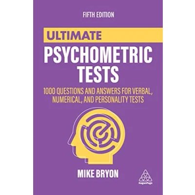 Afbeelding van Ultimate Psychometric Tests: 1000 Questions and Answers for Verbal, Numerical, Personality Tests