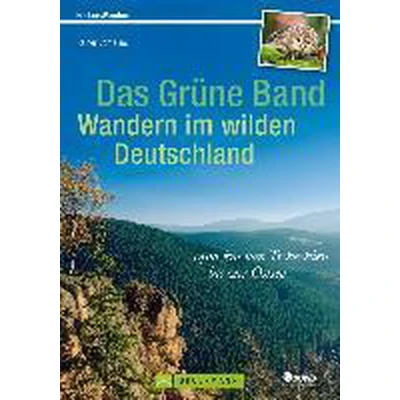 Afbeelding van Das Grüne Band Wandern im wilden Deutschland: 1400 km von Tschechien bis zur Ostsee