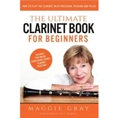 Afbeelding van the Ultimate Clarinet Book for Beginners: How to Play with Precision, Passion and Pulse