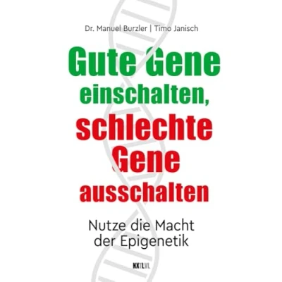 Afbeelding van Die Macht der Epigenetik: Wie du mit dem Potenzial deiner Gene dein Leben revolutionierst