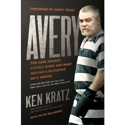 Afbeelding van Avery: The Case Against Steven Avery and What Making a Murderer Gets Wrong