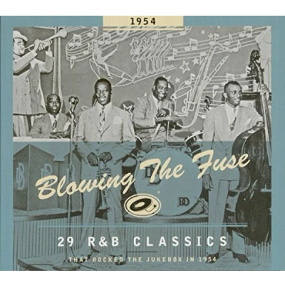 Afbeelding van Blowing the Fuse: 29 R&amp;B Classics That Rocked Jukebox in 1954