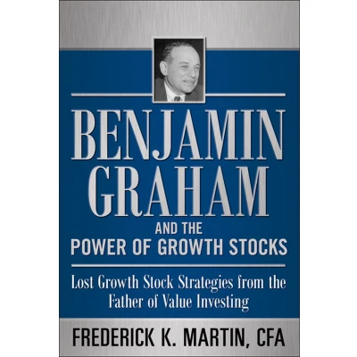 Afbeelding van Benjamin Graham and the Power of Growth Stocks: Lost Stock Strategies from Father Value Investing