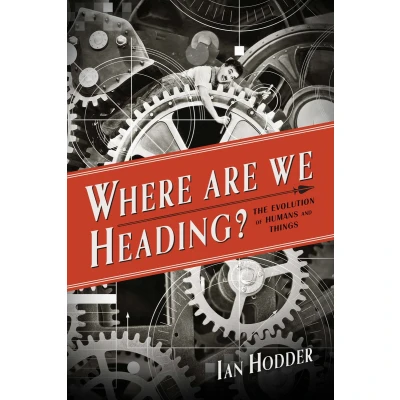 Afbeelding van Where Are We Heading?: The Evolution of Humans and Things