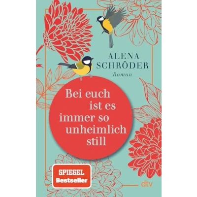 Afbeelding van Bei euch ist es immer so unheimlich still: Roman &#039;Unterhaltsam und bewegend ein tolles Buch.&#039; NDR Kultur