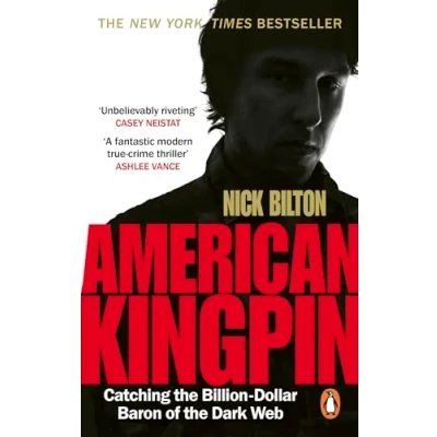 Afbeelding van American Kingpin: Catching the Billion Dollar Baron of Dark Web