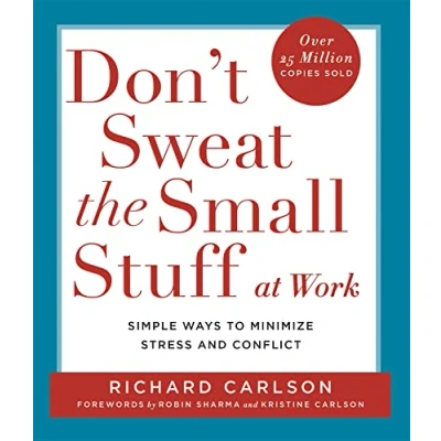 Afbeelding van Don&#039;t Sweat the Small Stuff at Work: Simple ways to Keep Little Things from Overtaking Your Life
