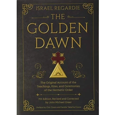 Afbeelding van the Golden Dawn: Original Account of Teachings, Rites, and Ceremonies Hermetic Order