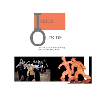 Afbeelding van Inside/Outside: theatre/movement/being
