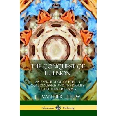 Afbeelding van The Conquest of Illusion