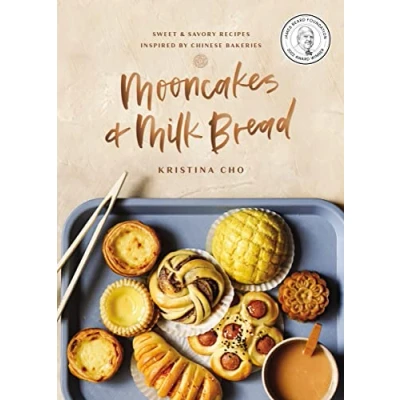 Afbeelding van Mooncakes and Milk Bread Hardcover: Sweet Savory Recipes Inspired by Chinese Bakeries