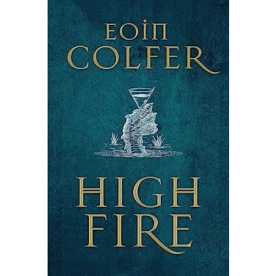 Afbeelding van Highfire: Eoin Colfer