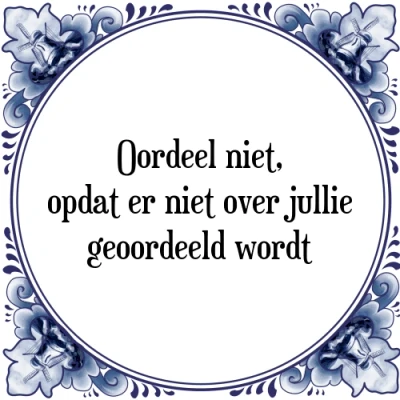Afbeelding van Oordeel niet, opdat er niet over jullie geoordee Tegeltje + Spreuk
