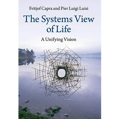 Afbeelding van The Systems View of Life: A Unifying Vision