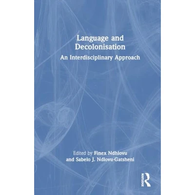 Afbeelding van Language and Decolonisation: An Interdisciplinary Approach