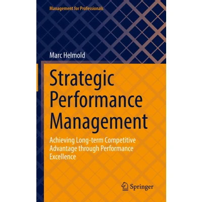Afbeelding van Strategic Performance Management: Achieving Long term Competitive Advantage through Excellence