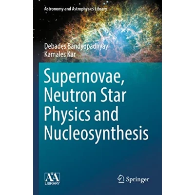 Afbeelding van Supernovae, Neutron Star Physics and Nucleosynthesis