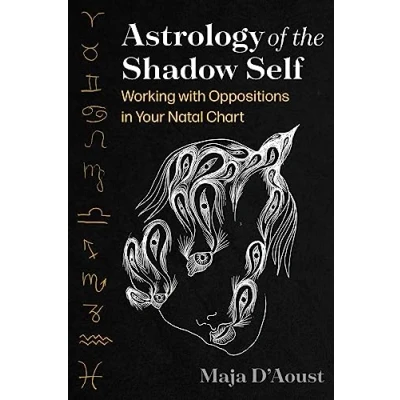 Afbeelding van Astrology of the Shadow Self: Working with Oppositions in Your Natal Chart