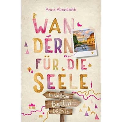 Afbeelding van In und um Berlin. Wandern für die Seele: Wohlfühlwege