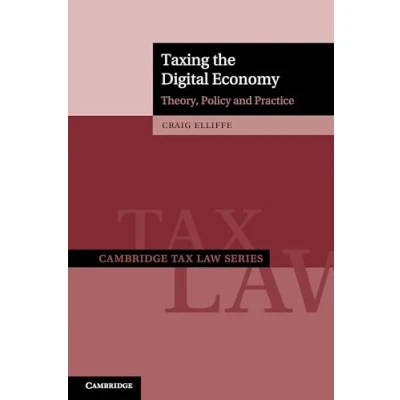 Afbeelding van Taxing the Digital Economy: Theory, Policy and Practice