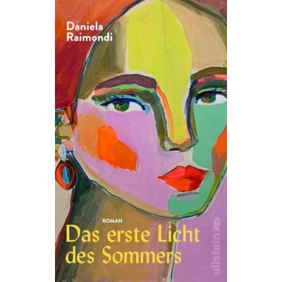 Afbeelding van Das erste Licht des Sommers: Roman Der Buchhandelsliebling aus Italien: Ein Familienepos, farbenfroh und mitreißend erzählt!